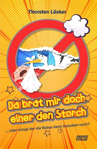 Da brat mir doch einer den Storch, Thorsten Läsker - Paperback - 9783967411966