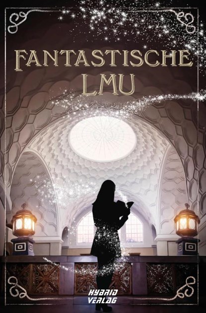 Fantastische LMU, Nikodem Skrobisz ; Julia Dörner ; Petra Teichert ; Zsófia Meggyesi - Paperback - 9783967412215