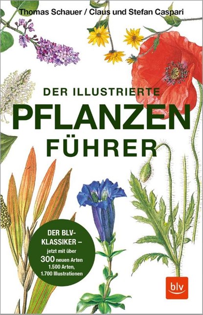 Der illustrierte Pflanzenführer, Claus Caspari ; Stefan Caspari ; Thomas Schauer - Paperback - 9783967470055