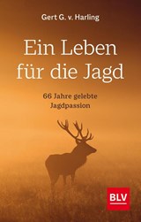 Ein Leben für die Jagd - Gert G. v. Harling - 9783967470550