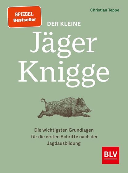 Der kleine Jäger-Knigge, Christian Teppe - Gebonden - 9783967470727