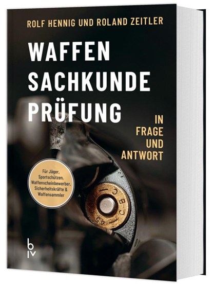Waffen-Sachkunde-Prüfung, Rolf Hennig ; Roland Zeitler - Gebonden - 9783967471229