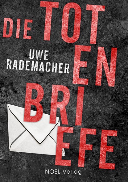 Die Totenbriefe, Uwe Rademacher - Paperback - 9783967530407
