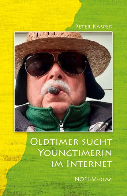 Oldtimer sucht Youngtimerin im Internet, Peter Kasper - Paperback - 9783967531480