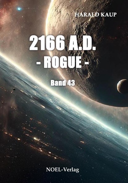 2166 A.D. - Rogue -, Harald Kaup - Paperback - 9783967532326