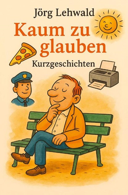 Kaum zu glauben, Jörg Lehwald - Gebonden - 9783967532678