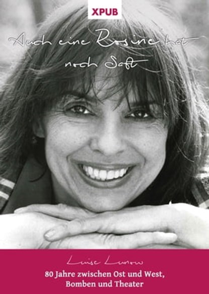 Auch eine Rosine hat noch Saft, Luise Lunow - Ebook - 9783967670073