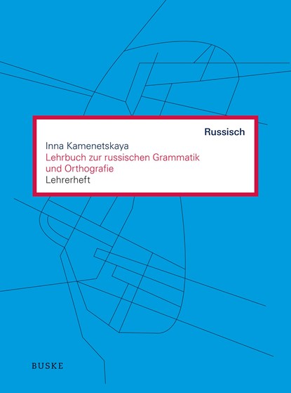 Lehrbuch zur russischen Grammatik und Orthografie. Lehrerheft, Inna Kamenetskaya - Gebonden - 9783967691108