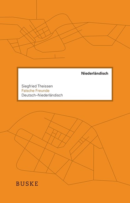 Falsche Freunde. Deutsch-Niederländisch, Siegfried Theissen - Paperback - 9783967693119