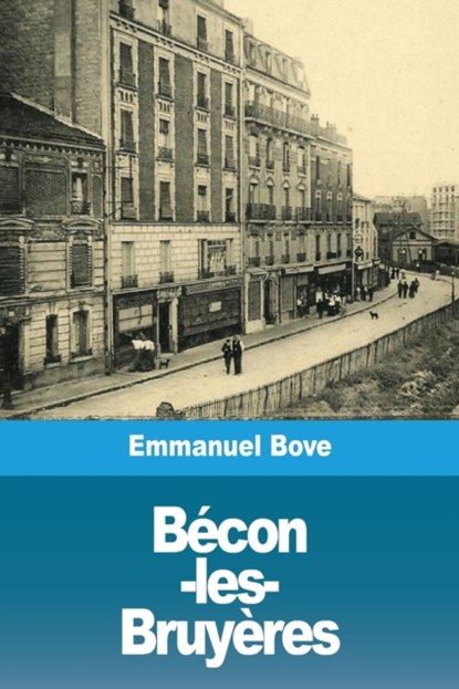 Becon-les-Bruyeres, Emmanuel Bove - Paperback - 9783967873290