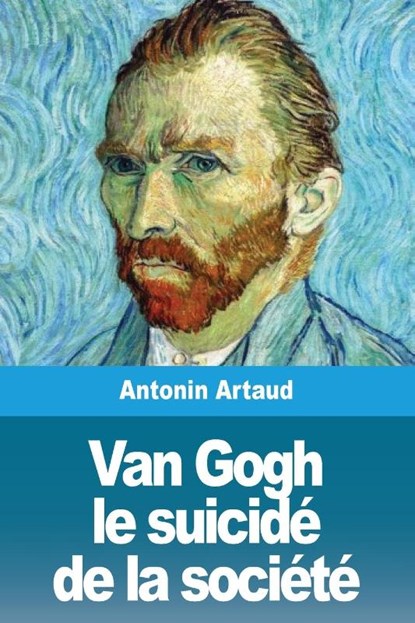 Van Gogh le suicide de la societe, Antonin Artaud - Paperback - 9783967874396