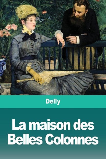 La maison des Belles Colonnes, Delly - Paperback - 9783967875812