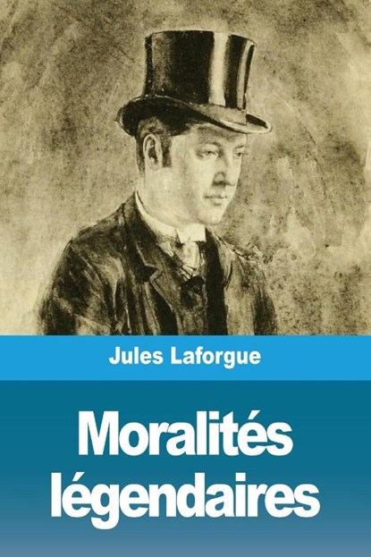 Moralites legendaires, Jules Laforgue - Paperback - 9783967877205