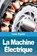 La Machine Electrique, Louis Figuier - Paperback - 9783967878783
