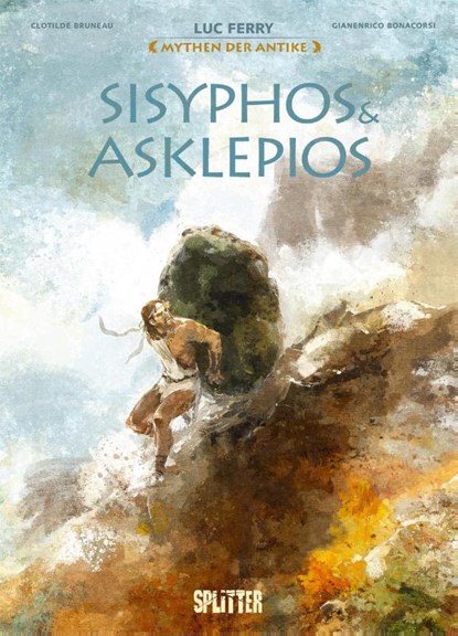 Mythen der Antike: Sisyphos & Asklepios (Graphic Novel), Luc Ferry ; Clotilde Bruneau - Gebonden - 9783967922073