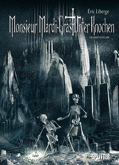 Monsieur Mardi Gras - Unter Knochen Gesamtausgabe, Eric Liberge - Gebonden - 9783967922486