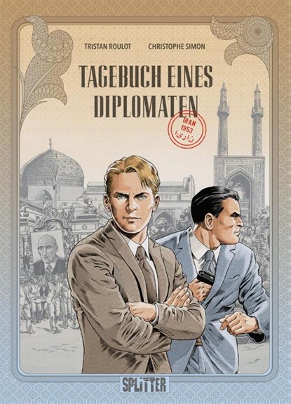 Tagebuch eines Diplomaten. Band 1, Tristan Roulot ; Christophe Simon - Gebonden - 9783967922837