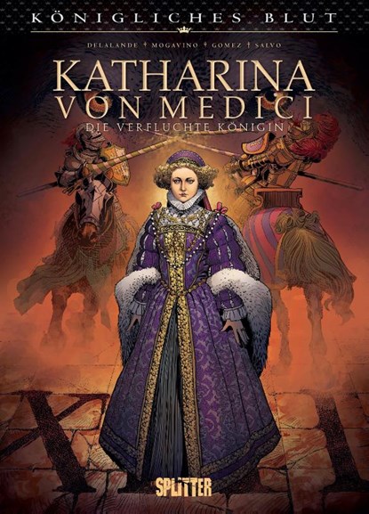 Königliches Blut: Katharina von Medici, Simona Mogavino ; Arnaud Delalande - Gebonden - 9783967922943