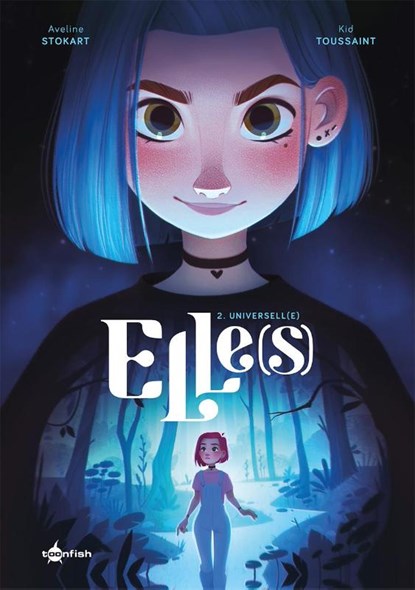 Elle(s). Band 2, Kid Toussaint ; Desirée Schneider - Gebonden - 9783967927610