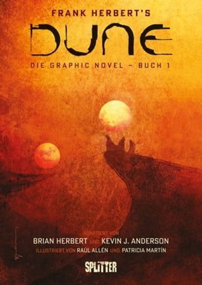 Dune (Graphic Novel). Band 1, Frank Herbert ; Brian Herbert ; Kevin J. Anderson ; Raúl Allén - Ebook - 9783967928037