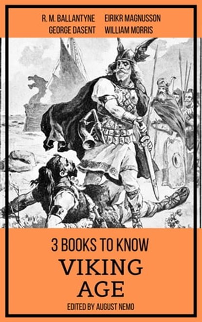 3 books to know Viking Age, R. M. Ballantyne ; George Dasent ; William Morris ; August Nemo - Ebook - 9783967992168