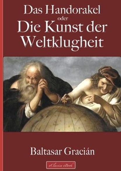 Gracián: Das Handorakel, oder Die Kunst der Weltklugheit, Baltasar Gracián - Ebook - 9783967994063