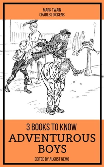 3 books to know Adventurous Boys, Mark Twain ; Charles Dickens ; August Nemo - Ebook - 9783967994599