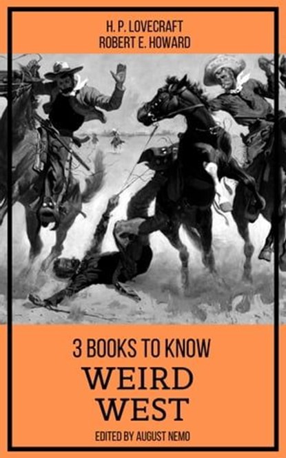 3 books to know Weird West, H. P. Lovecraft ; Robert E. Howard ; August Nemo - Ebook - 9783967995305