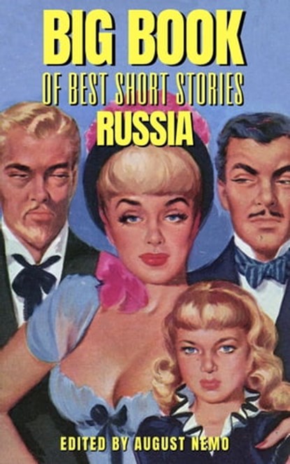 Big Book of Best Short Stories - Specials - Russia, Leonid Andreyev ; Daniil Kharms ; Alexander Pushkin ; Ivan Turgenev ; Maxim Gorky ; August Nemo - Ebook - 9783967997125