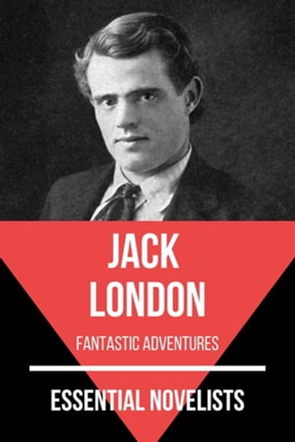 Essential Novelists - Jack London, Jack London ; August Nemo - Ebook - 9783967998795