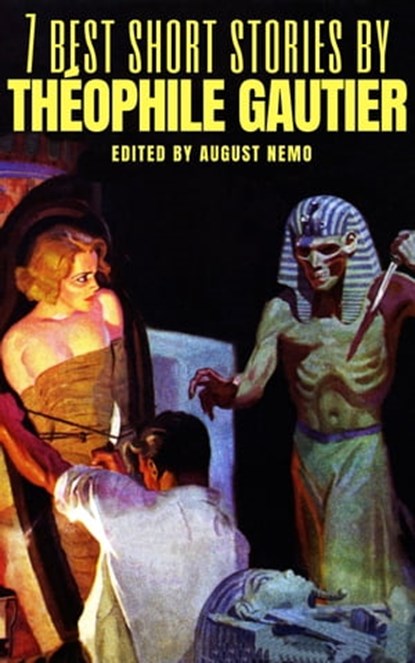 7 best short stories by Théophile Gautier, Théophile Gautier ; August Nemo - Ebook - 9783967999587