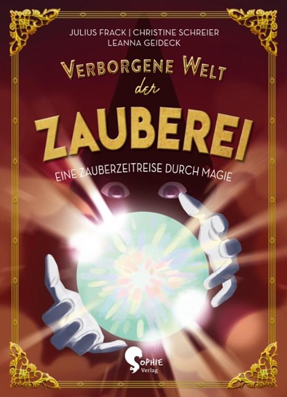 Verborgene Welt der Zauberei, Christine Schreier ; Julius Frack - Gebonden - 9783968080208