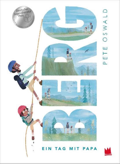 Berg - Ein Tag mit Papa, Pete Oswald - Gebonden - 9783968260112