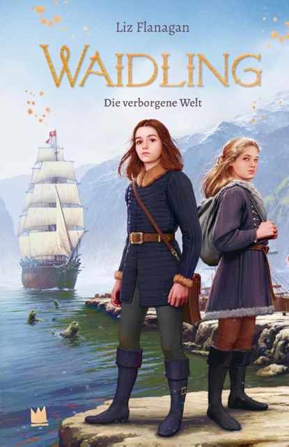 Waidling (Band 3): Die verborgene Welt, Liz Flanagan - Gebonden - 9783968260235