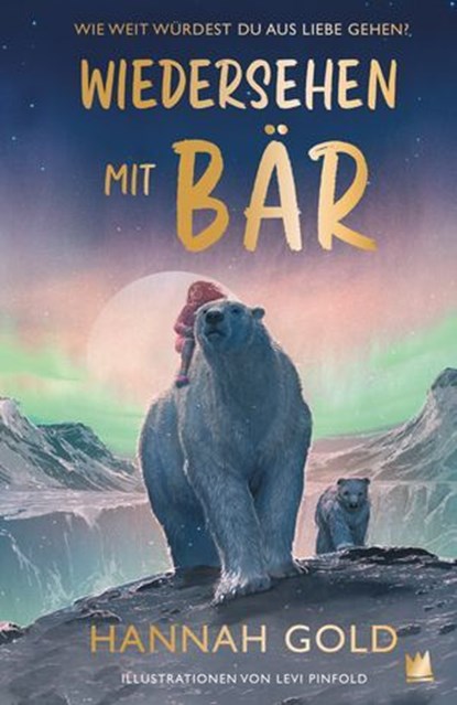 Wiedersehen mit Bär, Hannah Gold - Ebook - 9783968260501