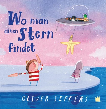 Wo man einen Stern findet, Oliver Jeffers - Gebonden - 9783968260679