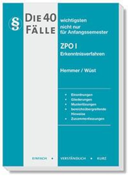 Die 40 wichtigsten Fälle ZPO I - Erkenntnisverfahren, Karl-Edmund Hemmer ; Achim Wüst ; Alexander Haubold - Paperback - 9783968381695