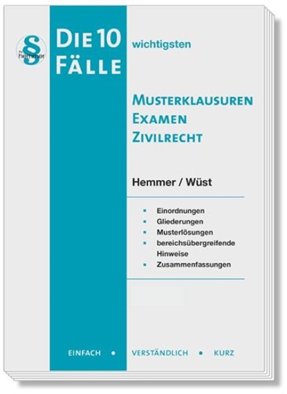 Die 10 wichtigsten Fälle Musterklausuren Examen Zivilrecht, Karl-Edmund Hemmer ; Achim Wüst - Paperback - 9783968383279