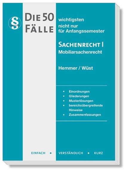 Die 50 wichtigsten Fälle Sachenrecht I, Karl-Edmund Hemmer ; Achim Wüst ; Clemens D'Alquen - Paperback - 9783968383316