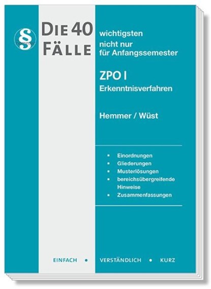 Die 40 wichtigsten Fälle ZPO I - Erkenntnisverfahren, Karl-Edmund Hemmer ; Achim Wüst - Paperback - 9783968383590