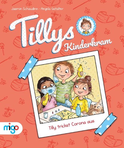 Tillys Kinderkram. Tilly trickst Corona aus, Jasmin Schaudinn - Gebonden - 9783968460758