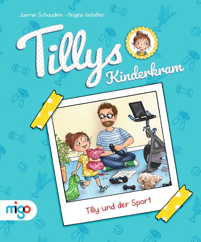 Tillys Kinderkram. Tilly und der Sport, Jasmin Schaudinn - Gebonden - 9783968460772
