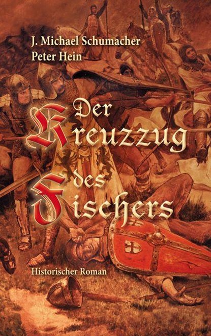 Der Kreuzzug des Fischers, J. Michael Schumacher ; Peter Hein - Paperback - 9783968470313
