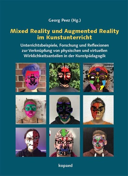 Mixed Reality und Augmented Reality im Kunstunterricht, Peez Georg - Paperback - 9783968480312
