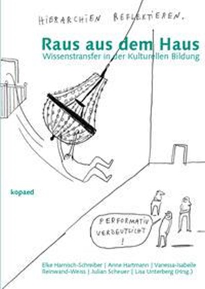 Raus aus dem Haus, Elke Harnisch-Schreiber ;  Anne Hartmann ;  Vanessa-Isabelle Reinwand-Weiss ;  Lisa Unterberg - Paperback - 9783968480879