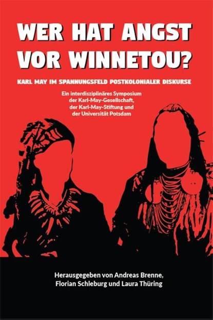 Wer hat Angst vor Winnetou?, Andreas Brenne ; Florian Schleburg ; Laura Thüring - Paperback - 9783968481418