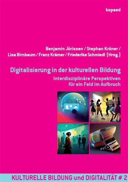 Digitalisierung in der kulturellen Bildung, Benjamin Jörissen ; Stephan Kröner ; Lisa Birnbaum - Paperback - 9783968486871