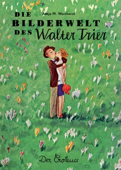 Die Bilderwelt des Walter Trier, Antje M. Warthorst - Gebonden - 9783968490663