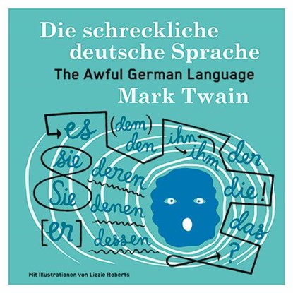 Die schreckliche deutsche Sprache, Mark Twain - Gebonden - 9783968490885