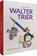 Walter Trier - Die Biografie, Antje M. Warthorst - Paperback - 9783968491271